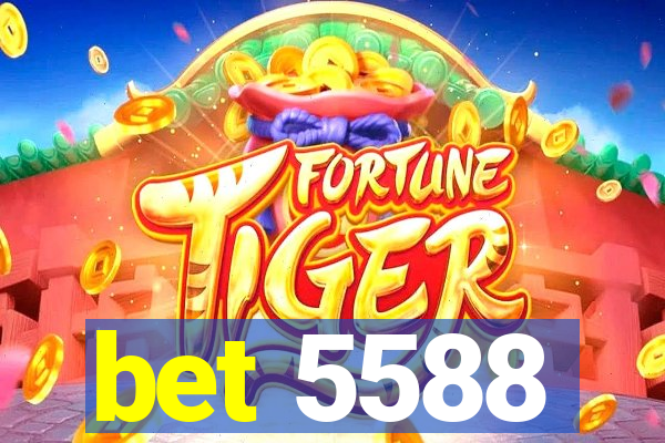 bet 5588